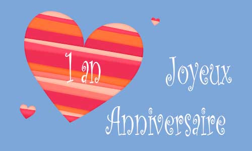 Carte anniversaire amour 1 an trois coeur