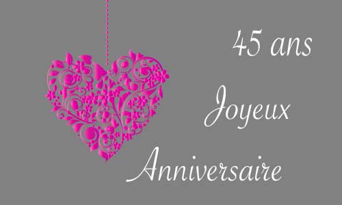 Carte anniversaire amour 45 ans gris