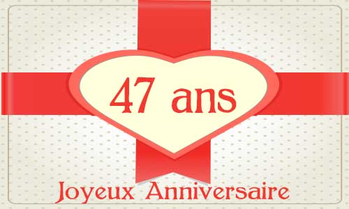 Carte anniversaire amour 47 ans cadeau