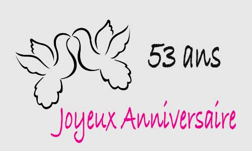 Carte anniversaire amour 53 ans colombe