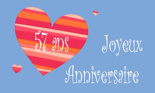 Carte anniversaire amour 57 ans trois coeur
