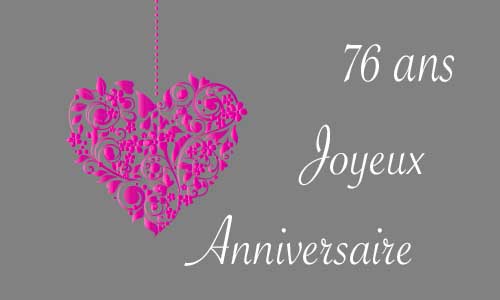Carte anniversaire amour 76 ans gris