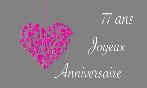 Carte anniversaire amour 77 ans gris