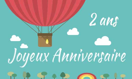 Carte anniversaire enfant 2 ans mongolfiere