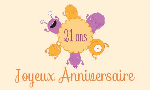 Carte anniversaire enfant 21 ans monstre