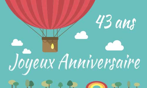 Carte anniversaire enfant 43 ans mongolfiere