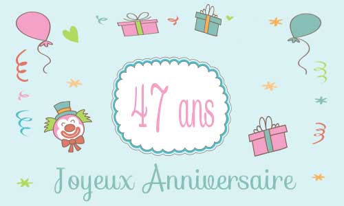 Carte anniversaire enfant 47 ans clown cadeau