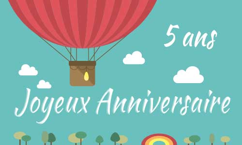 Carte anniversaire enfant 5 ans mongolfiere