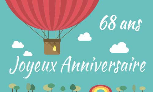 Carte anniversaire enfant 68 ans mongolfiere