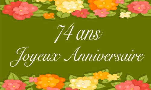Carte anniversaire femme 74 ans vert fleur