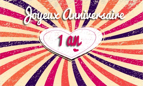 Carte anniversaire amour 1 an coeur vintage