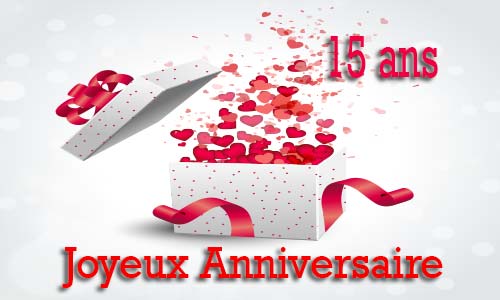Carte anniversaire amour 15 ans cadeau ouvert