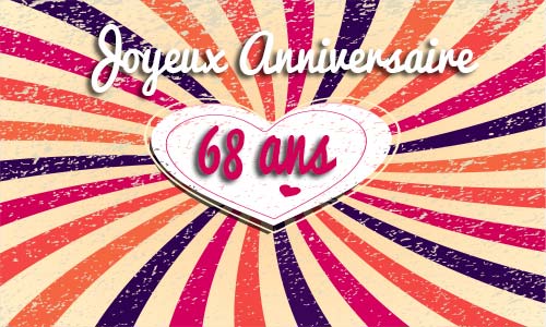 Carte anniversaire amour 68 ans coeur vintage