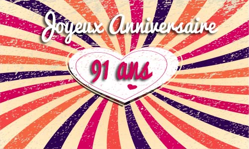 Carte anniversaire amour 91 ans coeur vintage