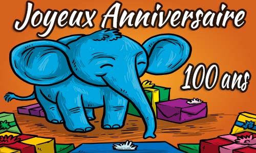 Carte anniversaire enfant 100 ans elephant cadeau