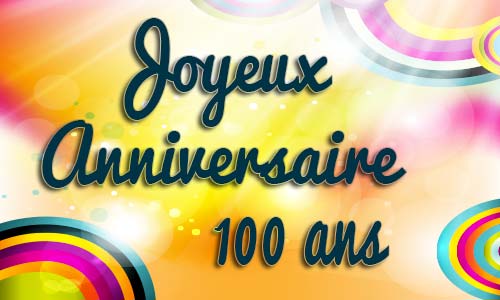 Carte anniversaire Carte anniversaire enfant 100 ans