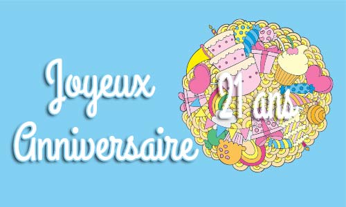Carte anniversaire enfant 21 ans confiserie