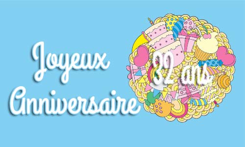 Carte anniversaire enfant 32 ans confiserie