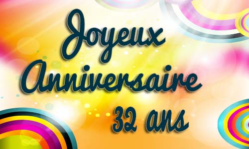 Carte anniversaire Carte anniversaire enfant 32 ans