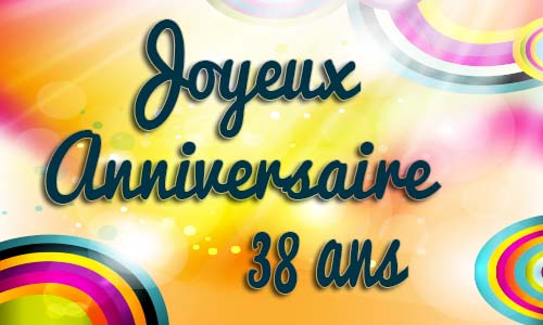 Carte anniversaire Carte anniversaire enfant 38 ans