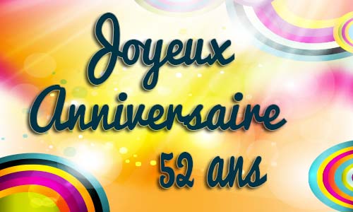 Carte anniversaire Carte anniversaire enfant 52 ans