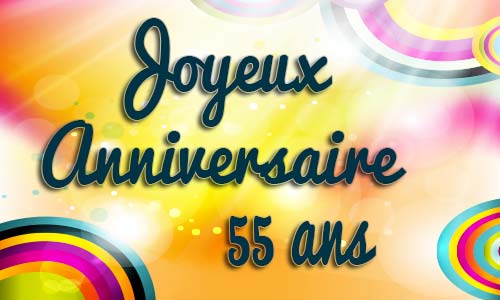 Carte anniversaire Carte anniversaire enfant 55 ans