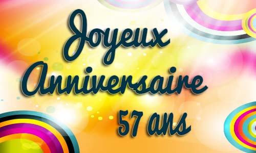 Carte anniversaire Carte anniversaire enfant 57 ans