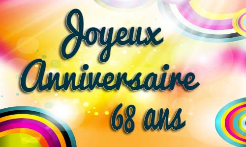 Carte anniversaire Carte anniversaire enfant 68 ans