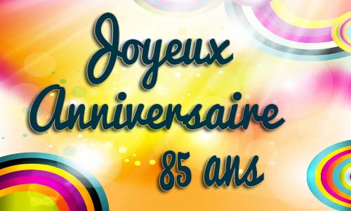 Carte anniversaire Carte anniversaire enfant 85 ans