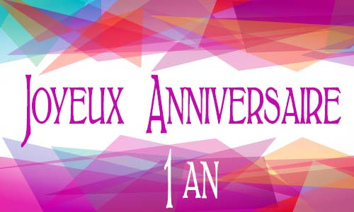 Carte anniversaire femme 1 an geomauve