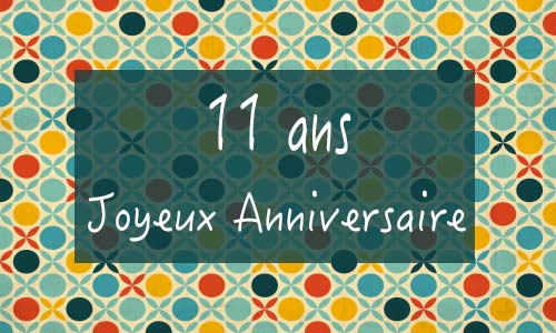 Carte anniversaire femme 11 ans georetro