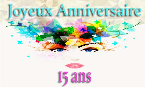 Carte anniversaire femme 15 ans colorhead