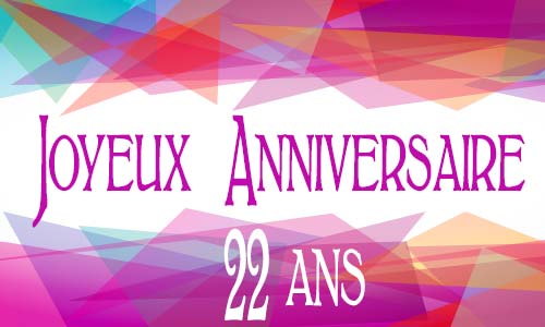 Carte anniversaire femme 22 ans geomauve