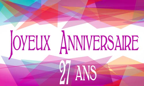 Carte anniversaire femme 27 ans geomauve