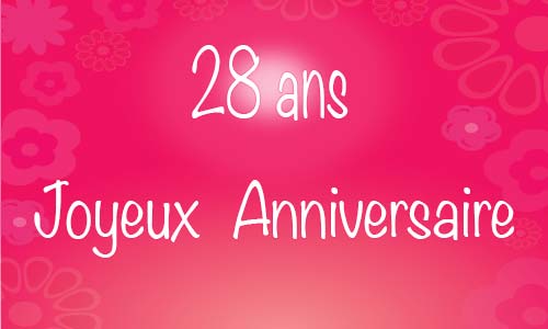 Carte anniversaire femme 28 ans flowerose