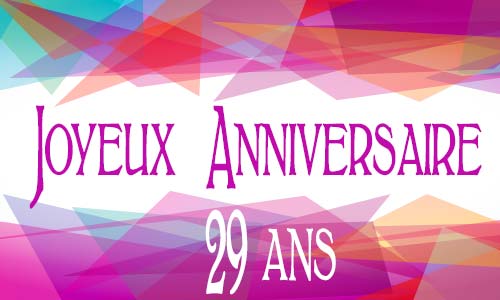 Carte anniversaire femme 29 ans geomauve