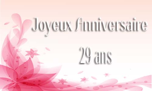 Carte anniversaire Carte anniversaire femme 29 ans