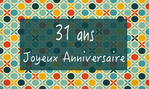 Carte anniversaire femme 31 ans georetro