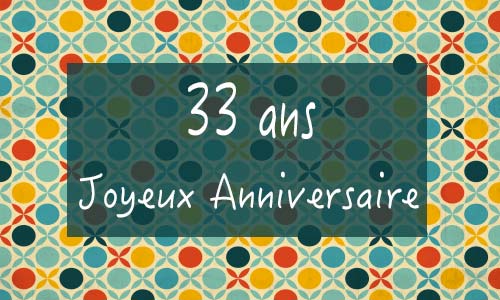 Carte anniversaire femme 33 ans georetro
