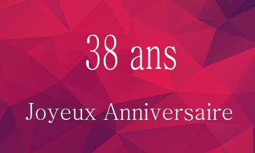 Carte anniversaire femme 38 ans georose