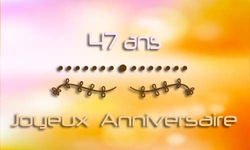 Carte anniversaire femme 47 ans neuropol