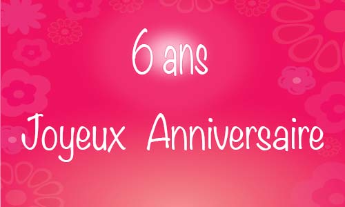 Carte anniversaire femme 6 ans flowerose