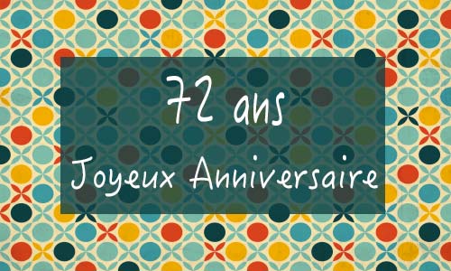 Carte anniversaire femme 72 ans georetro