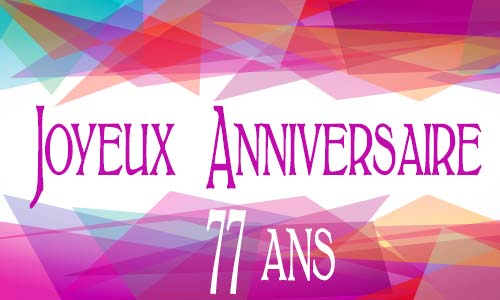 Carte anniversaire femme 77 ans geomauve