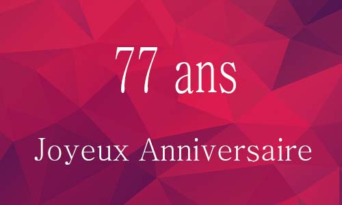 Carte anniversaire femme 77 ans georose