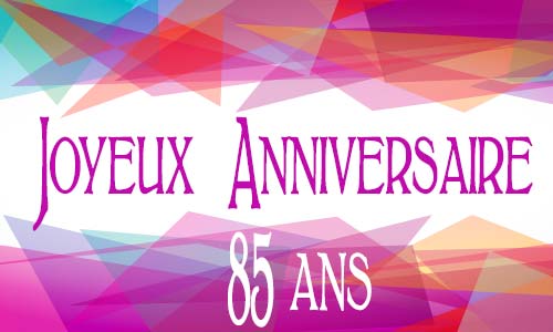 Carte anniversaire femme 85 ans geomauve