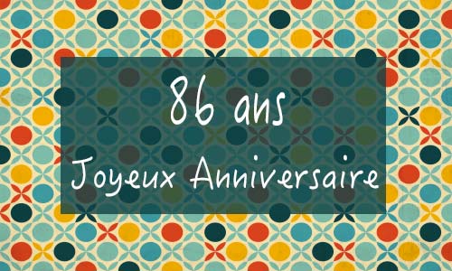 Carte anniversaire femme 86 ans georetro
