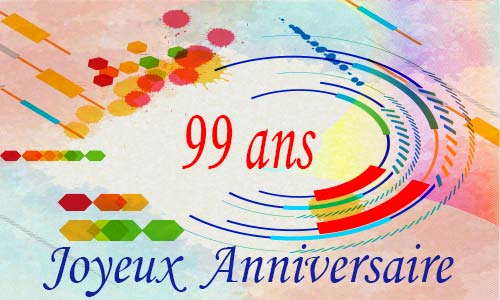 Carte anniversaire femme 99 ans geocolor