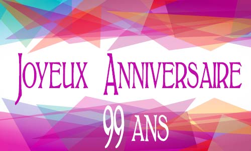 Carte anniversaire femme 99 ans geomauve