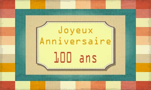 Carte anniversaire homme 100 ans carreaux